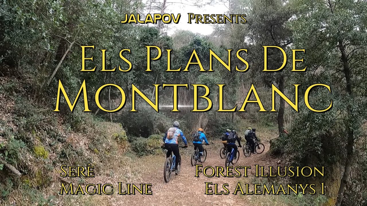 Els Plans (Montblanc) - Serè, Forest Illusion, Magic Line & Els Alemanys 1