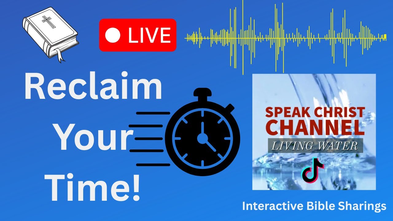 Reclaim Your TIME! Bible Sharing Live Session