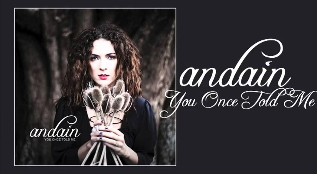 Andain - You Once Told Me