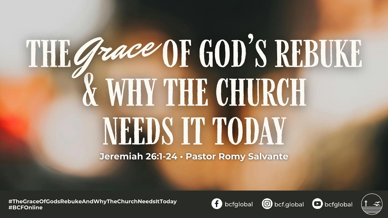The Grace of God's Rebuke and Why The Church Needs It Today