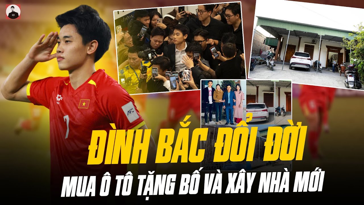 ĐÌNH BẮC ĐỔI ĐỜI: FAN VÂY KÍN NHƯ IDOL, QUẢNG CÁO MỜI LIÊN TỤC, MUA Ô TÔ TẶNG BỐ VÀ XÂY NHÀ MỚI