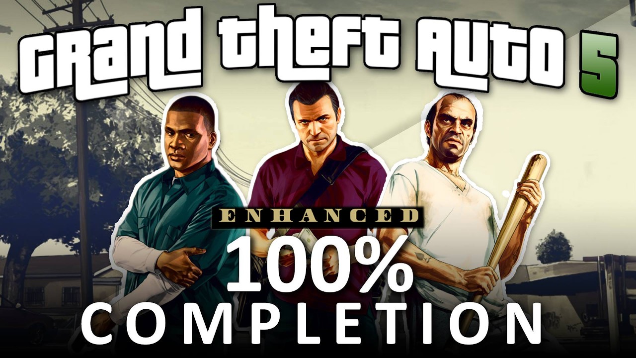 GTA V Enhanced 100% Completion - Full Game Walkthrough (4K 60fps)
