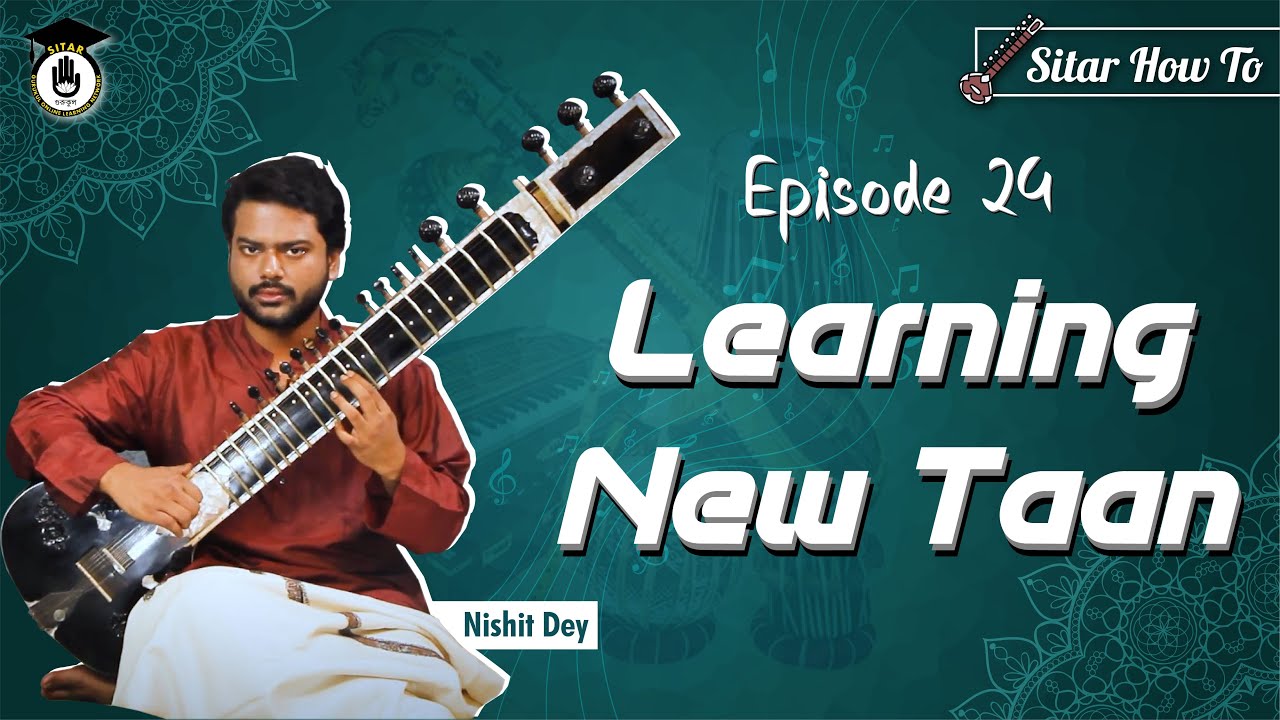 Episode 23: learning new taan  || Learn Playing Sitar In A Short & SImple Way||Sitar Gurukul