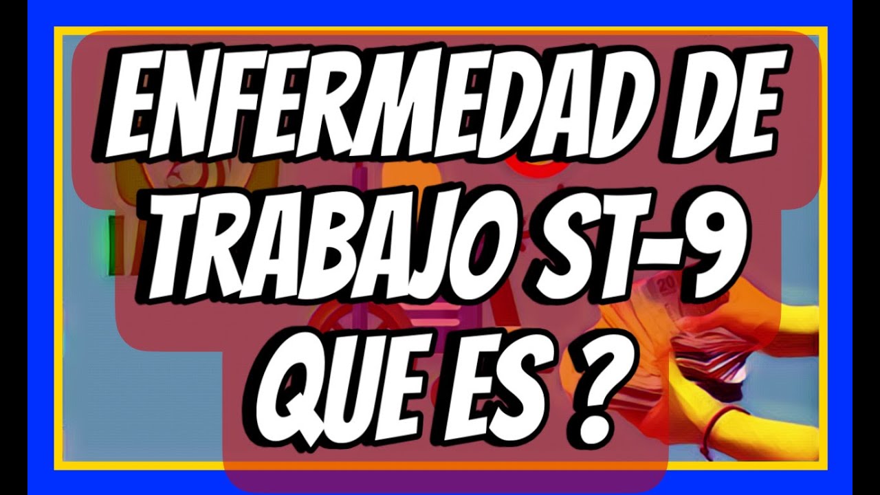 ENFERMEDAD DE TRABAJO ST-9