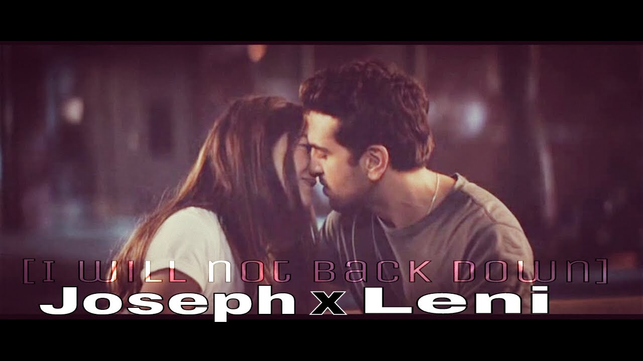 Joseph x Leni💍[ I will not back down]