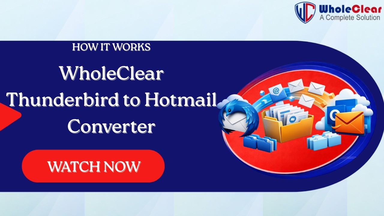 WholeClear Thunderbird to Hotmail Converter | Effortlessly Migrate Thunderbird Emails to Hotmail
