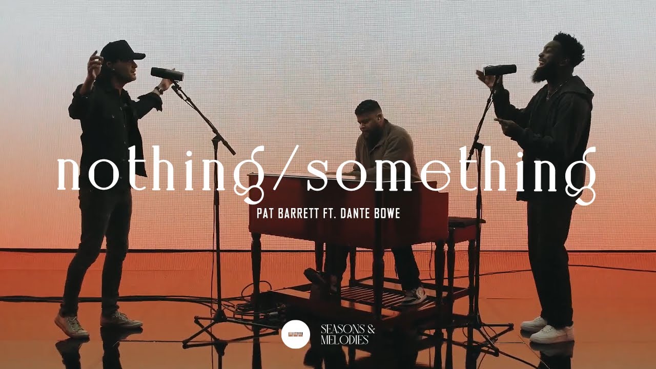 Nothing/Something [Sub Espa&ntilde;ol] - Pat Barret ft. Dante Bowe