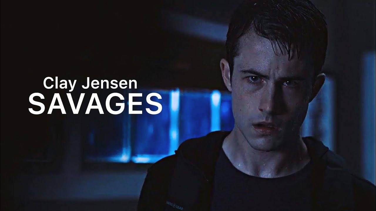 Clay Jensen | Savages [13rw4]