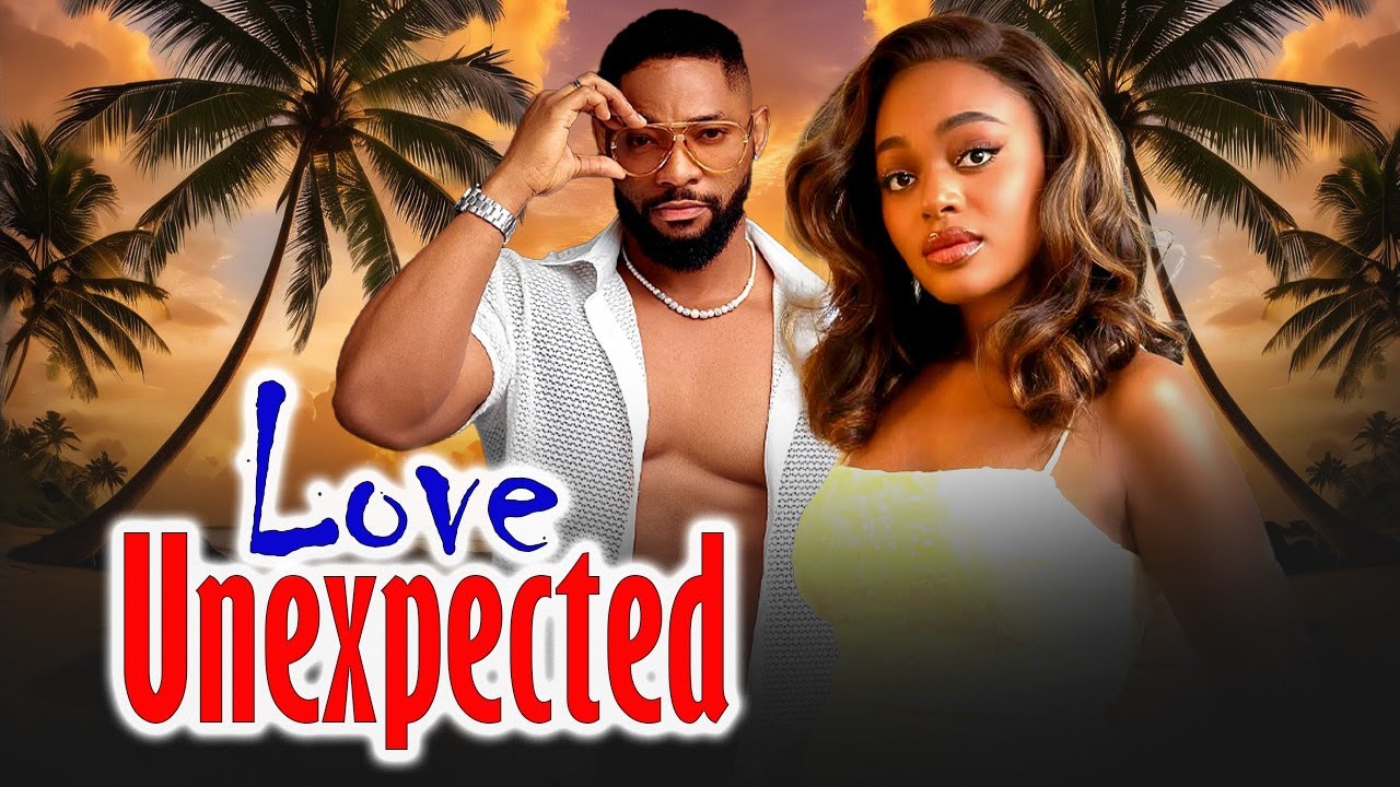 LOVE UNEXPECTED COMPLETE MOVIE - JOHN EKANEM|OKAWA SHAZNAY 2025 TRENDING NIGERIAN BLOCKBUSTER MOVIE
