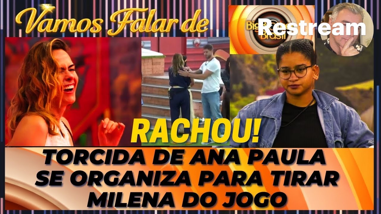 BBB26: RACHOU! TORCIDA DE ANA PAULA SE ORGANIZA PARA TIRAR MILENA DO JOGO