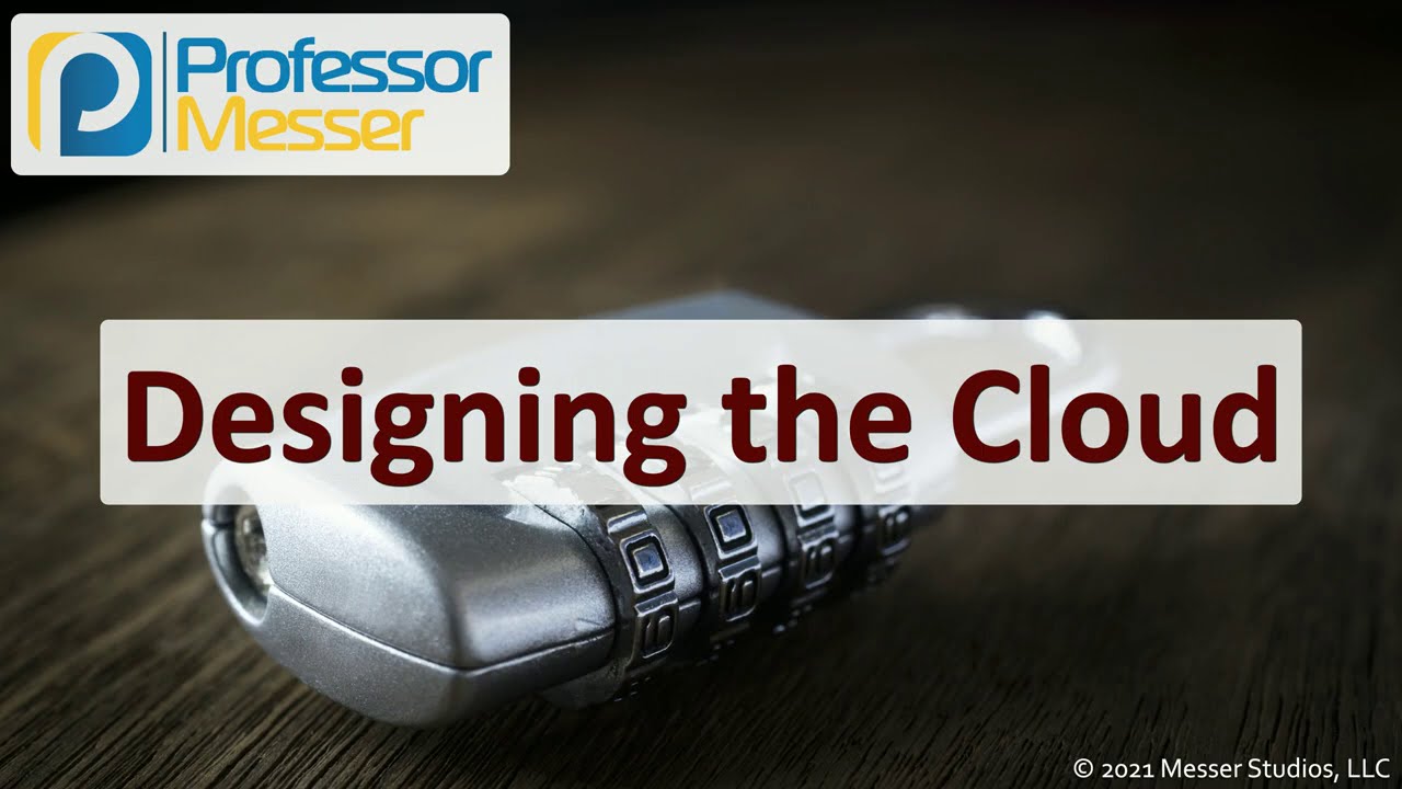 Designing the Cloud - SY0-601 CompTIA Security+ : 2.2