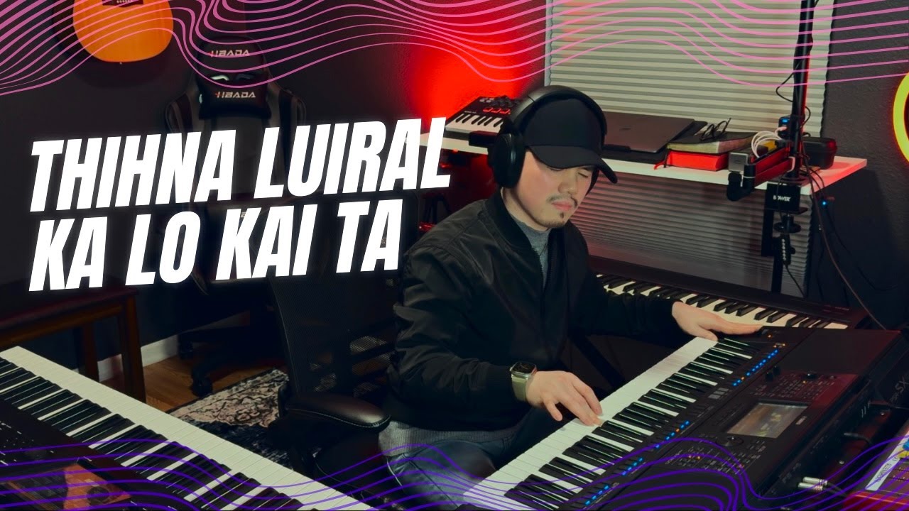 THIHNA LUIRAL KA LO KAI TA (Keyboard Instrumental)