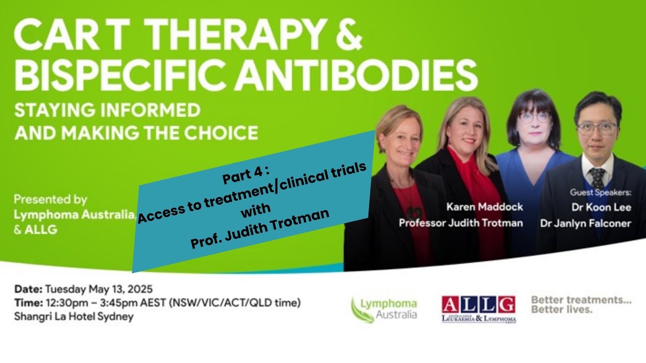 Part 4 - Accessing treatments & Understanding Clinical Trials with Professor Judith Trotman