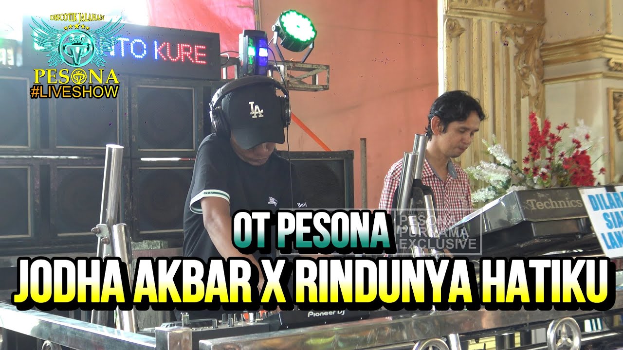 DJ JODHA AKBAR NEW X RINDUNYA HATIKU OT PESONA - DJ GUNTUR JS ft DJ YANTO KURE NEW 2025