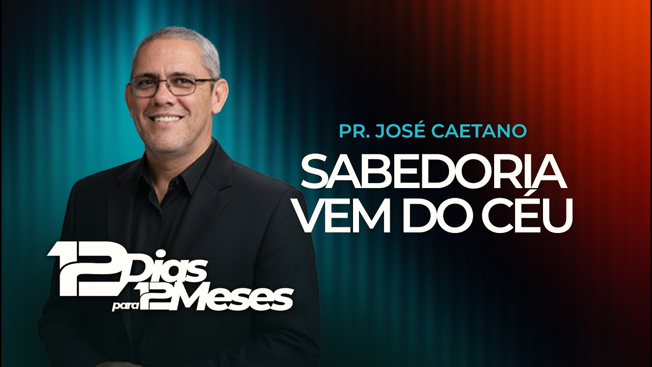 SABEDORIA VEM DO CÉU. |  Ap. José Caetano