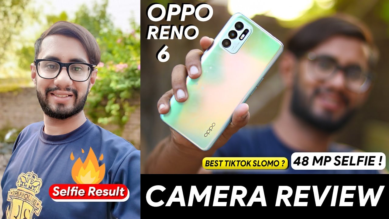 Oppo Reno 6 Detailed Camera Review ⚡ Photo, video and slomo samples ⚡ camera features