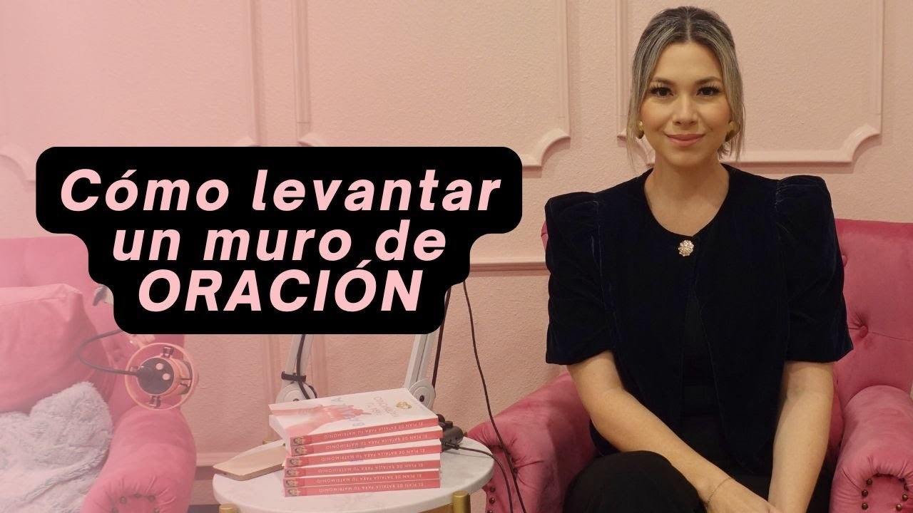 Cómo levantar un muro de oración en tu hogar | Glenda Alvarez Ep.59