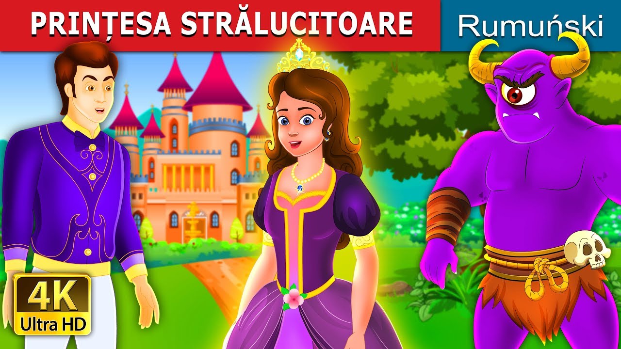 PRINȚESA STRĂLUCITOARE | The Glowing Princess Story in Romana | @RomanianFairyTales
