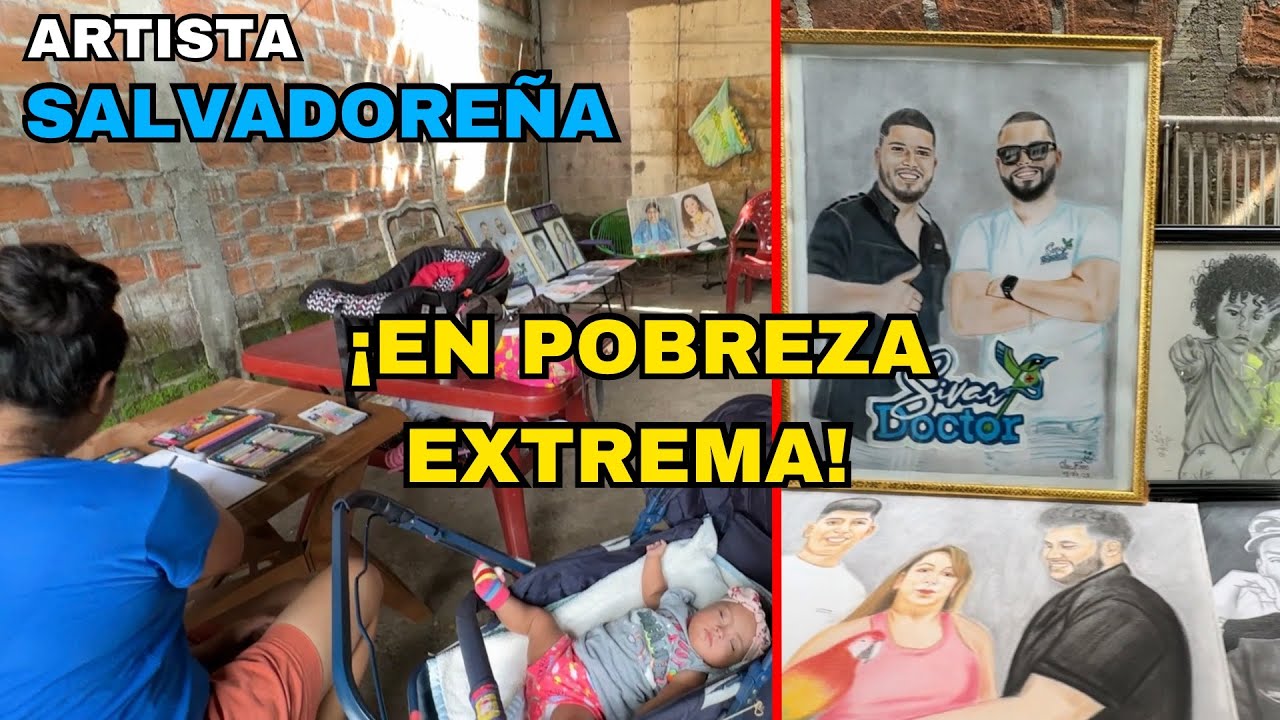ARTISTA SALVADOREÑA vive en EXTREMA POBREZA / INCREIBLE TALENTO
