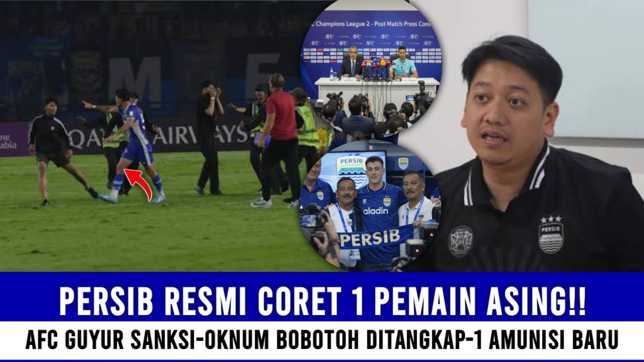 🔴KEJUTAN TAK TERDUGA, 1 ASING RESMI DICORET, OKNUM BOBOTOH DIADILI, AFC GUYUR SANKSI PERSIB, WAJAH