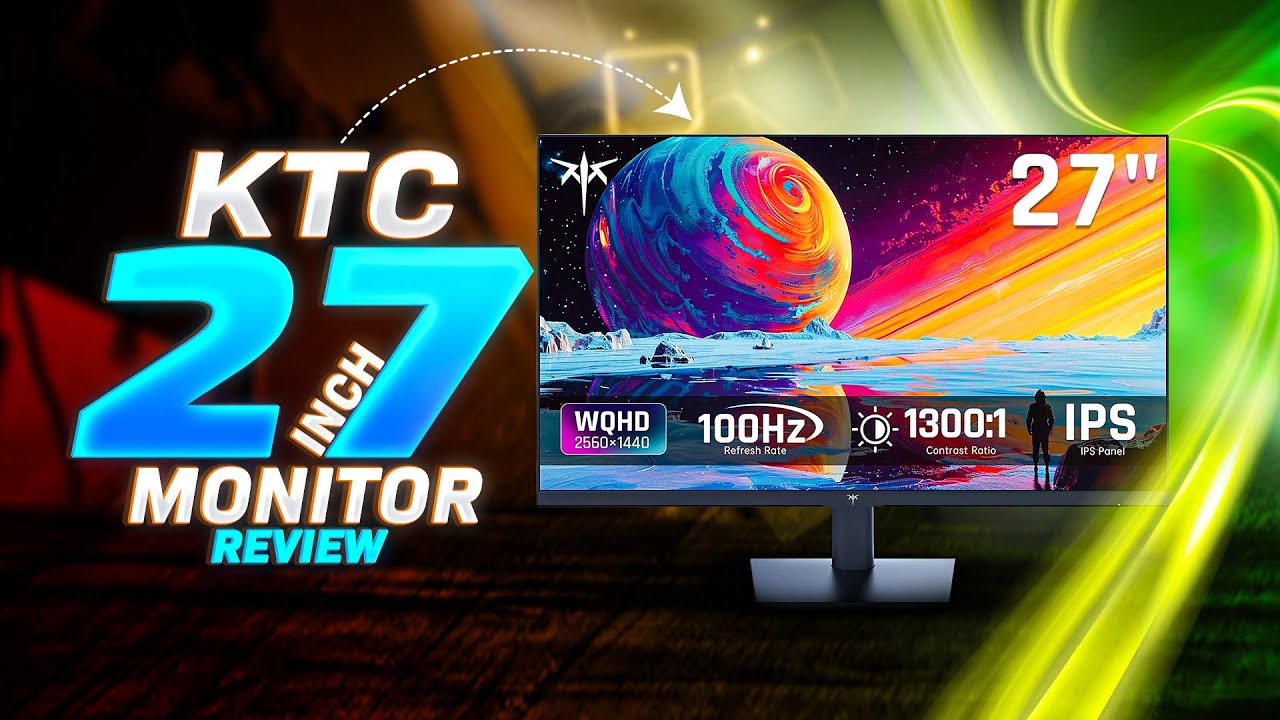 KTC H27T27 QHD(2560 * 1440) 100Hz Monitor Review