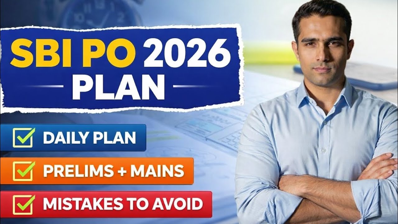 SBI PO 2026 Preparation Strategy 📖 | Complete Study Plan & Sources from Zero for Prelims + Mains