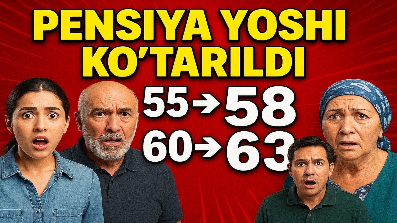 Nega O‘zbekistonda pensiya yoshi 2026 yilda oshirilmoqda?