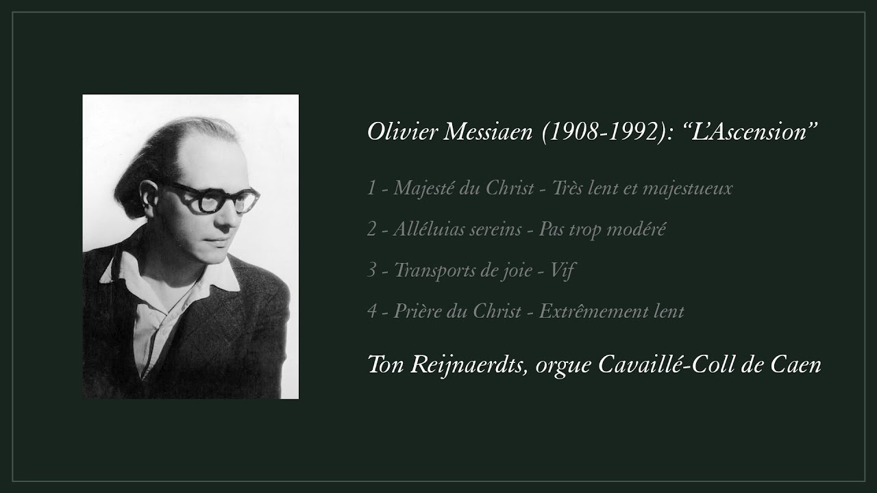 Olivier Messiaen - l'Ascension - Ton Reijnaerdts, organ