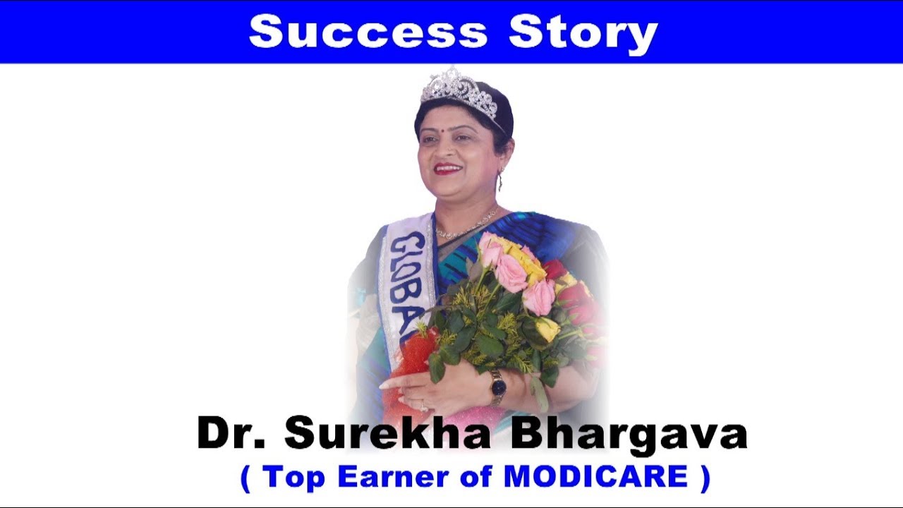 Success Story of Dr.Surekha Bhargava - Top Earner of MODICARE