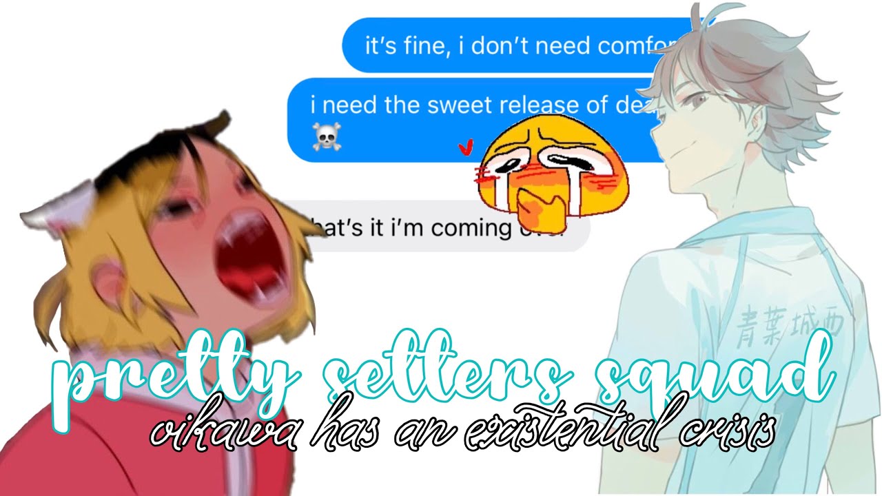 haikyuu texts // oikawa has an existential crisis