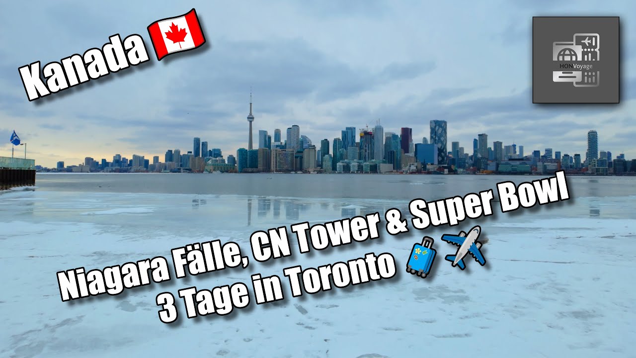 Toronto & Niagarafälle im Winter ❄️🇨🇦 Drei Tage Kanada pur!