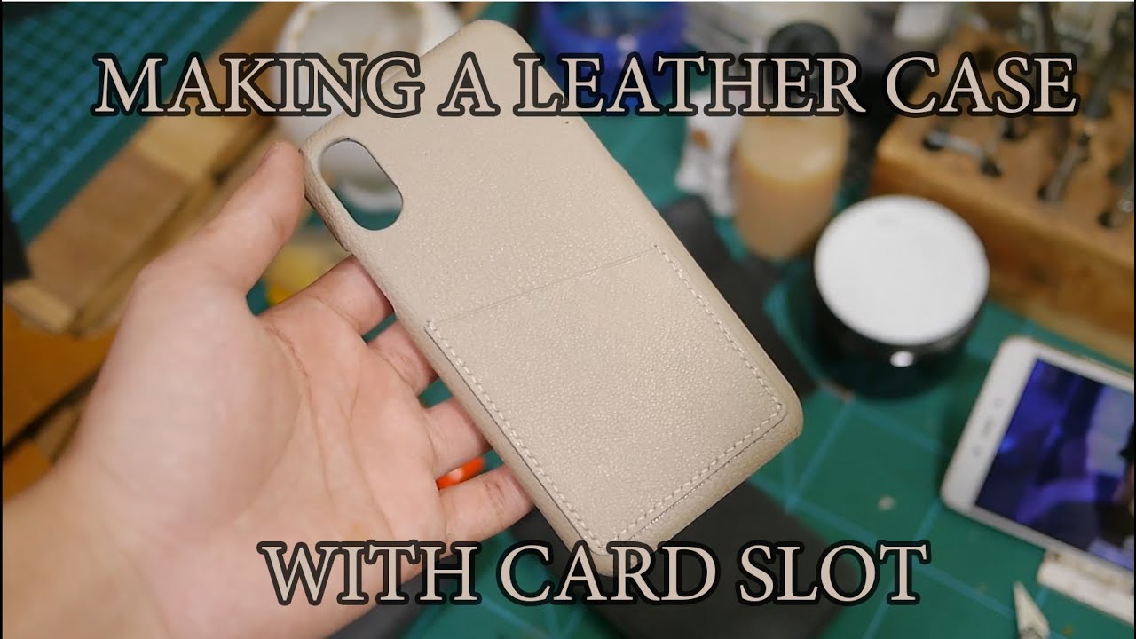 [Leather Handmade EP5] Making A Leather Case For iPhone X