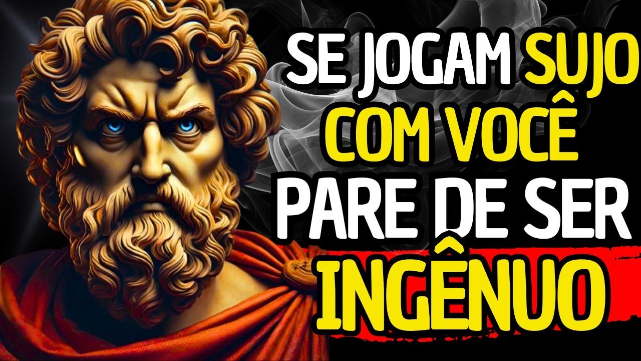 Se Jogam Sujo com Você, use esses 7 truques Psicológicos dos Estoicos