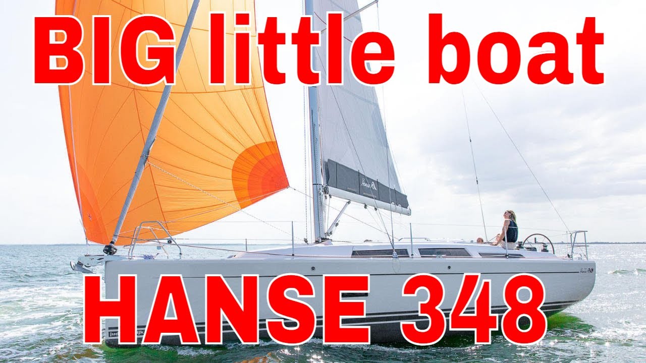 2021 HANSE 348 walk around, A big little sailboat.