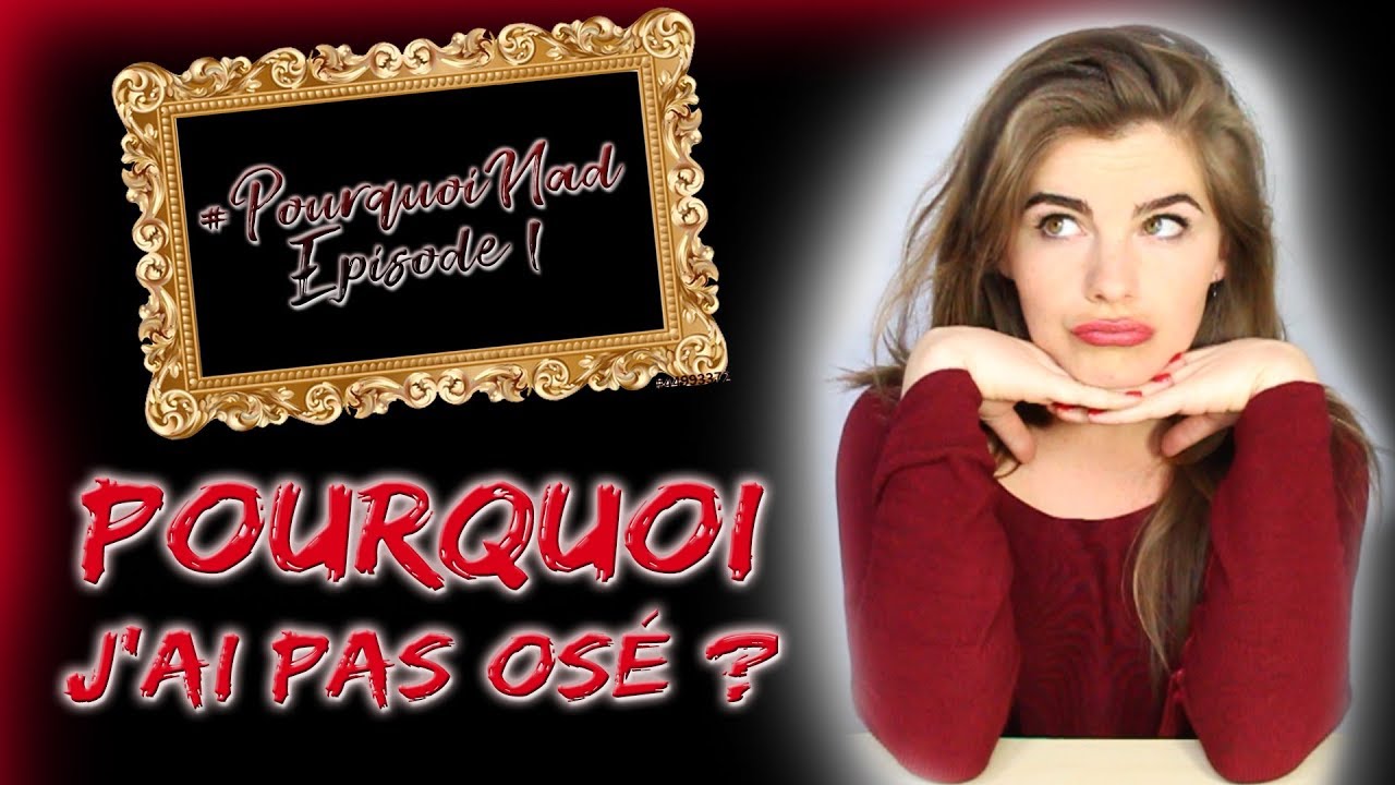 Pourquoi Nad...? #1: Pourquoi j'ai pas osé (faire le premier pas)