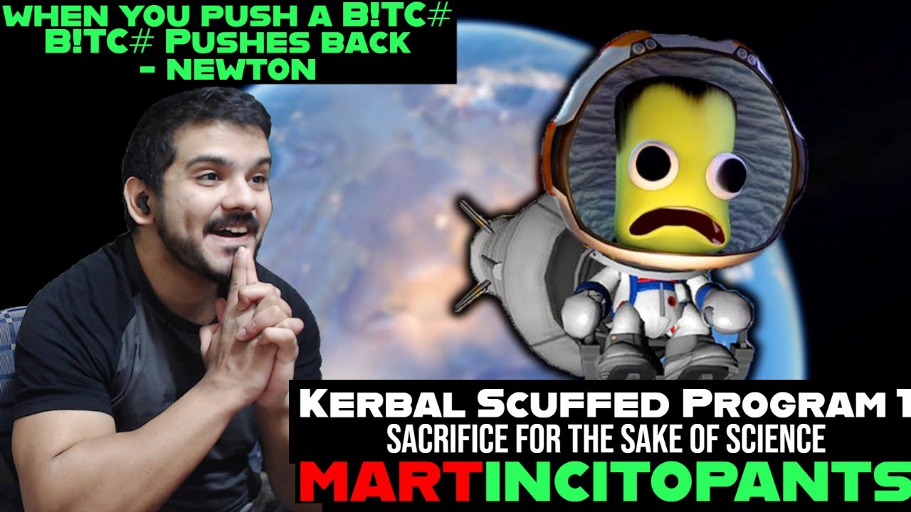 Kerbal Scuffed Program 1 | Sacrifice For The Sake of Science by martincitopants