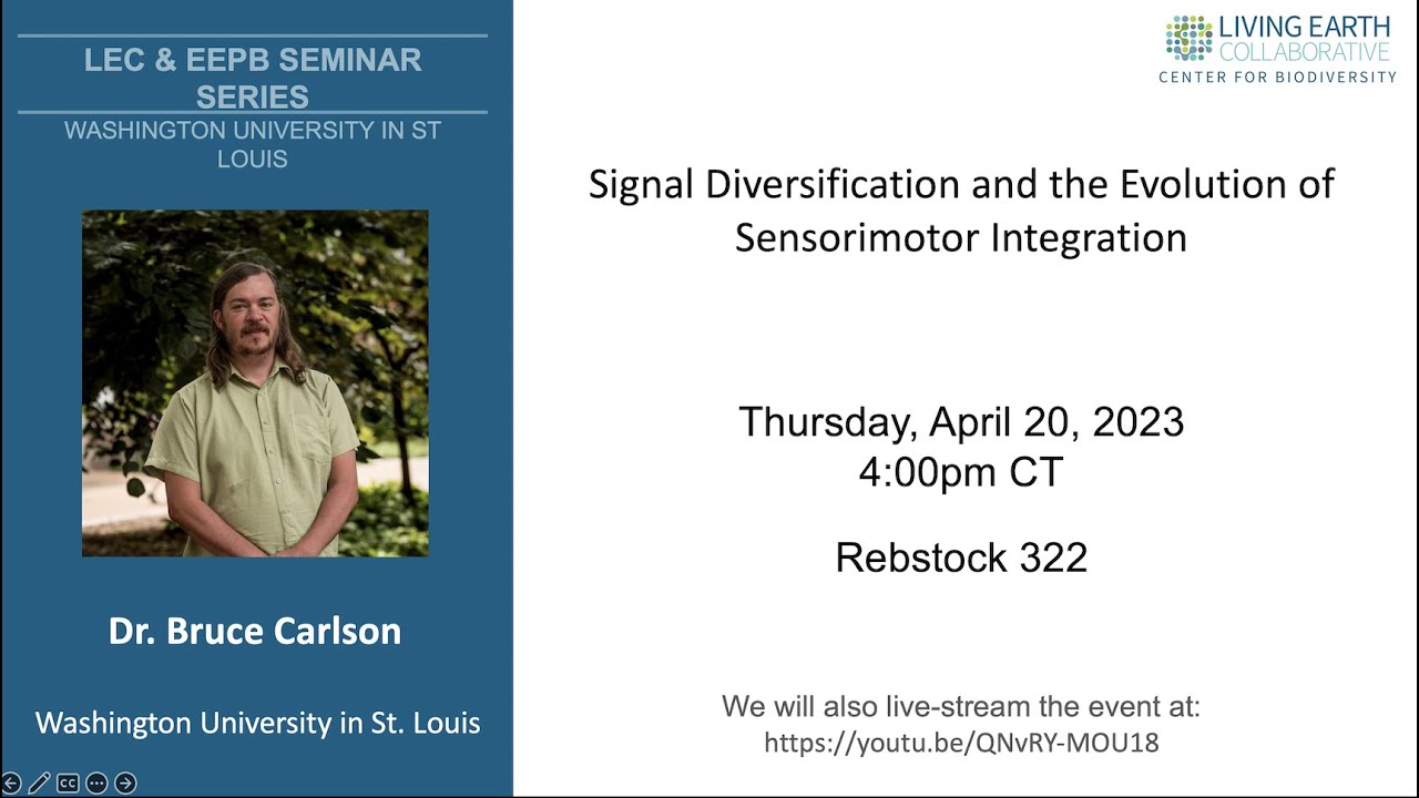 Dr. Bruce Carlson - Signal Diversification and the Evolution of Sensorimotor Integration