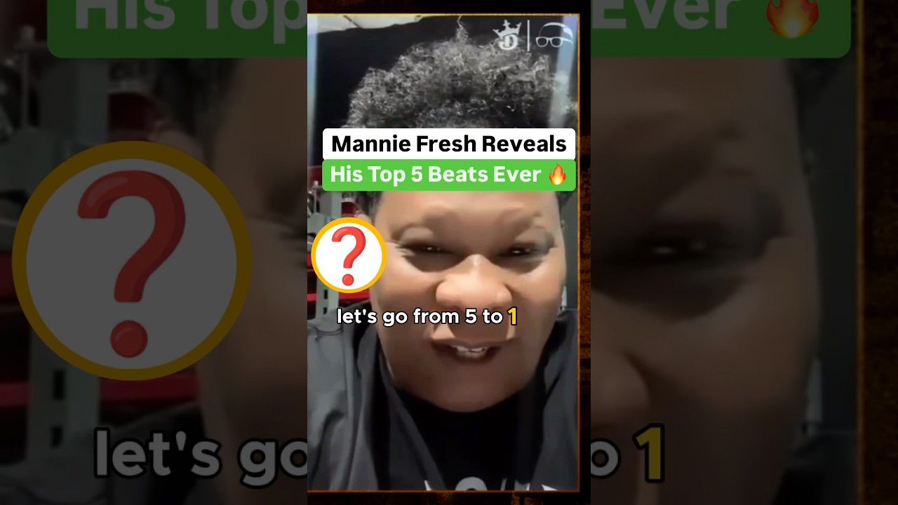 Mannie Fresh Reveals His Top 5 Beats Ever 🔥