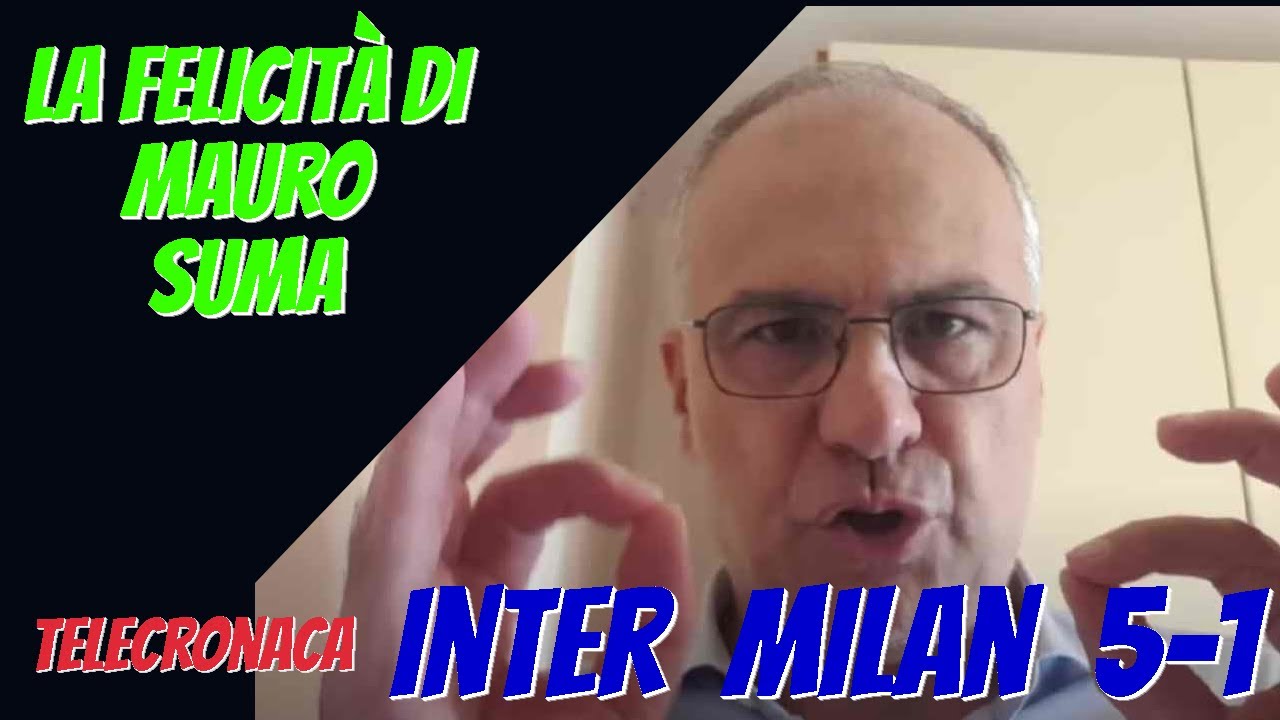 INTER - MILAN 5-1 TELECRONACA MAURO SUMA