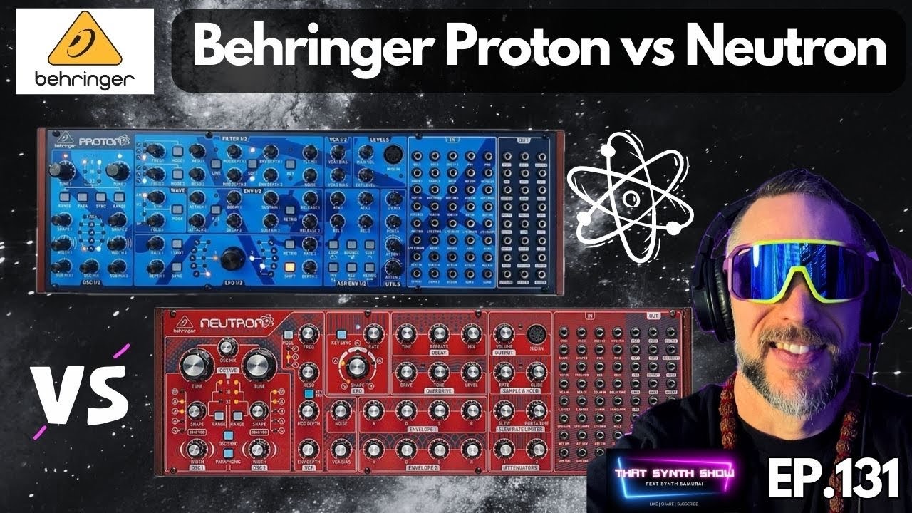 BEHRINGER PROTON VS NEUTRON ARE THEY DIFFERENT?? | THAT SYNTH SHOW EP.131