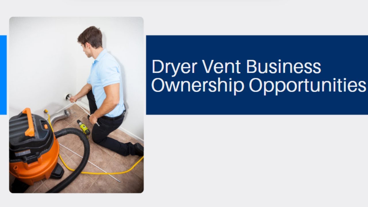 Dryer Vent Business Opportunities