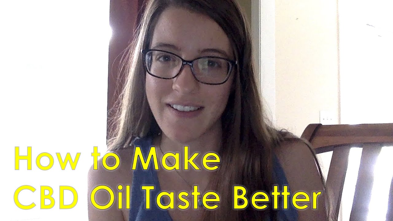 How to Make CBD Oil Taste Better