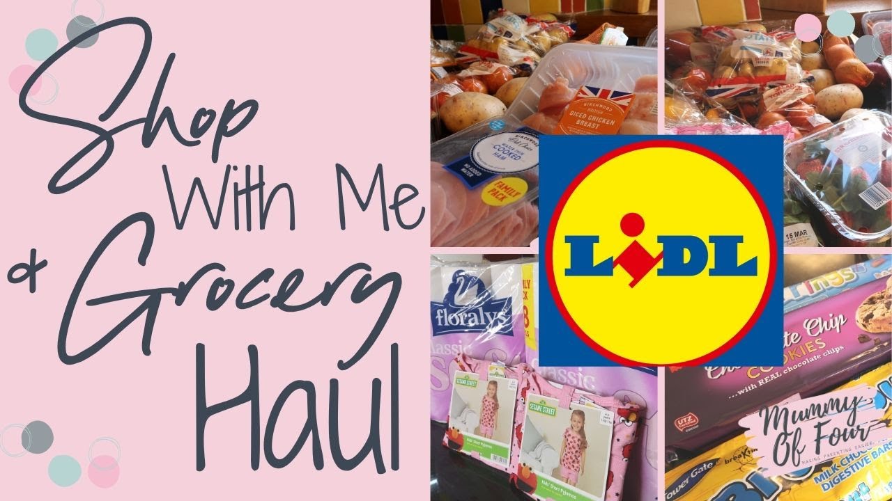 LIDL SHOP WITH ME & GROCERY HAUL UK | WEEKLY FOOD SHOP MARCH 2020 | FAMILY OF 6 | MUMMY OF FOUR