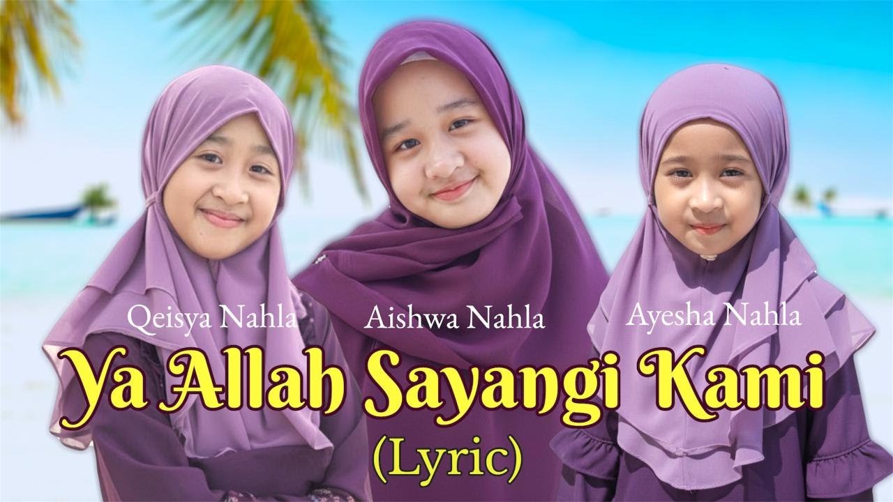 Ya Allah Sayangi Kami [Sholatullah] - 3 Nahla (audio lyric)