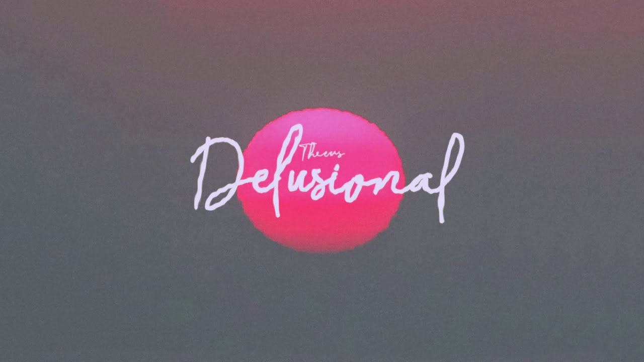 Theevs - Delusional