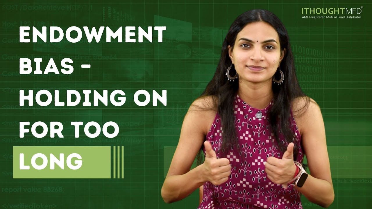 Endowment Bias &ndash; Holding on for Too Long | ithoughtmfd