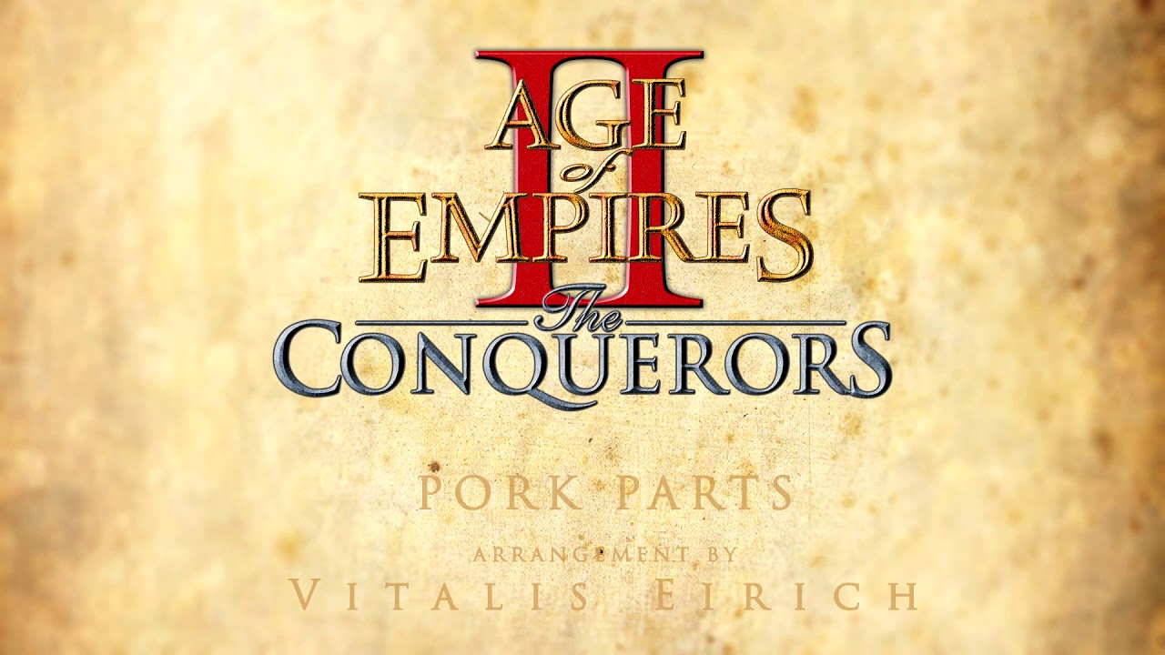 Age of Empires 2 - Pork Parts (Arr. by Vitalis Eirich)