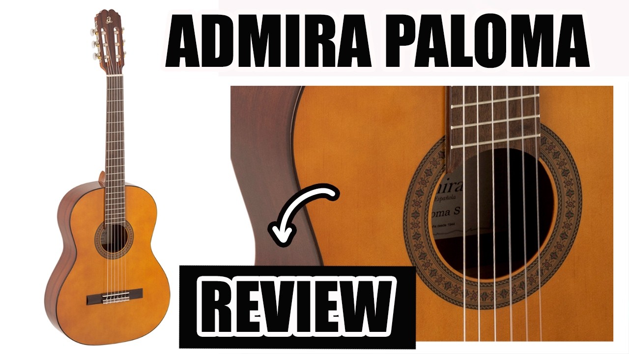 ADMIRA PALOMA REVIEW – ¿La MEJOR GUITARRA ESPAÑOLA por menos de 200€?