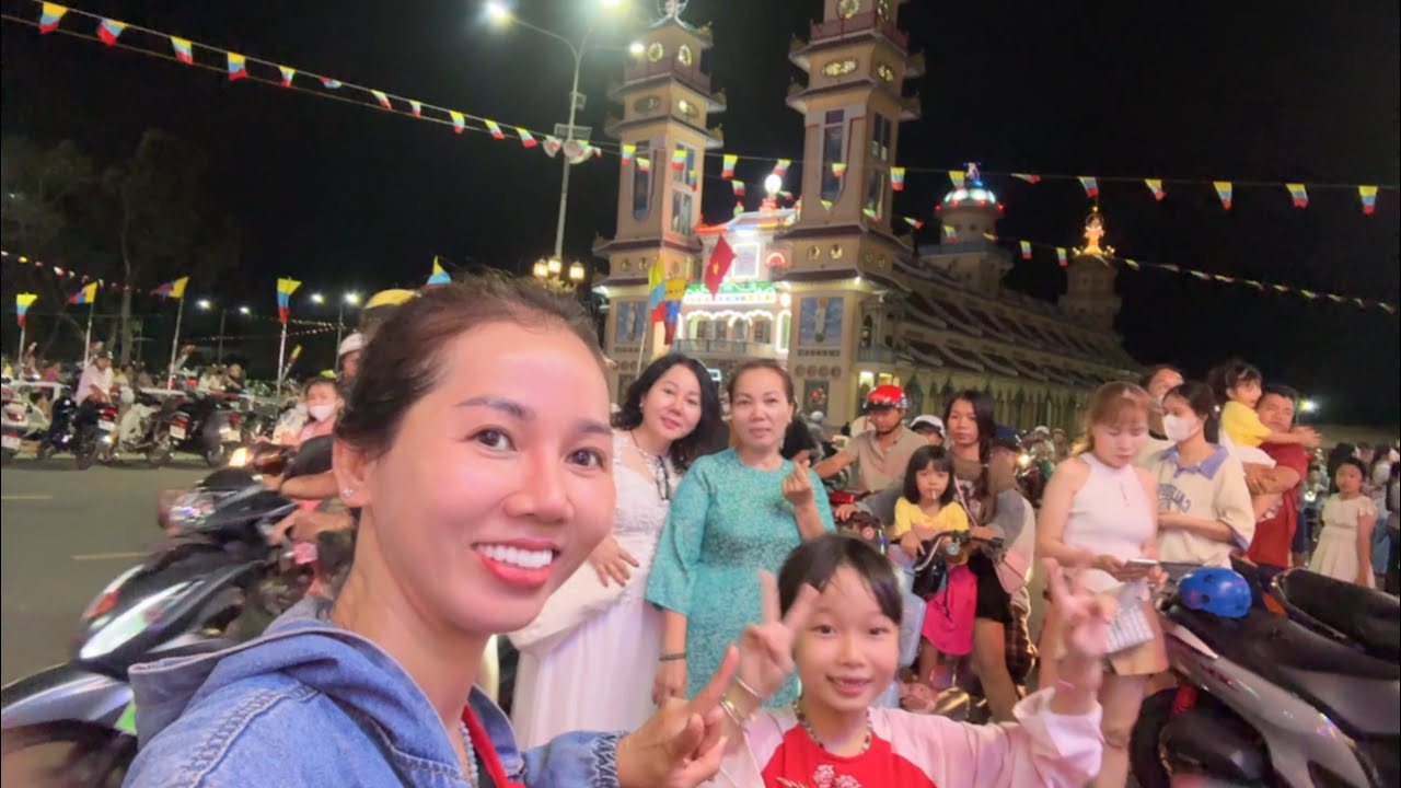 Tòa thánh Tây Ninh tháng giêng về đêm| kính mừng đại lễ Đức chí tôn 2026|10 hiền Family 
