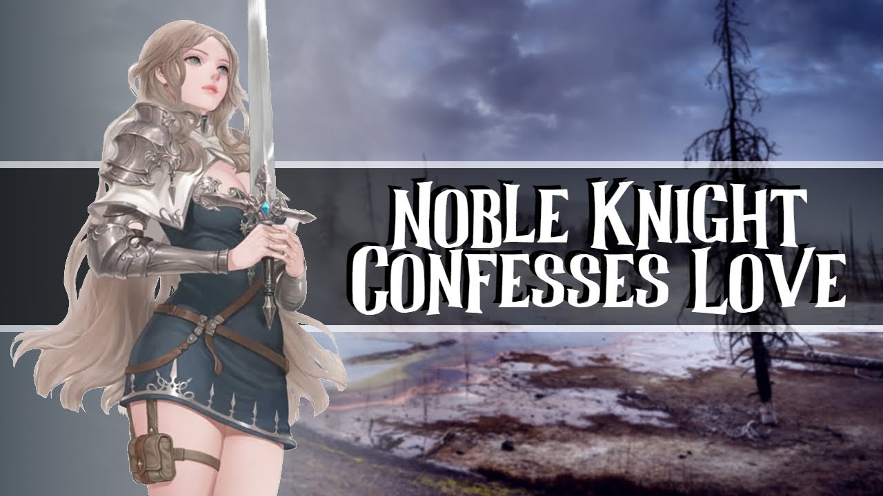Knight Confesses Love Before Battle //F4A//